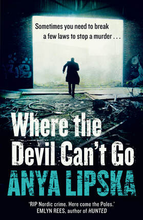 Where the Devil Can't go by Anya Lipska